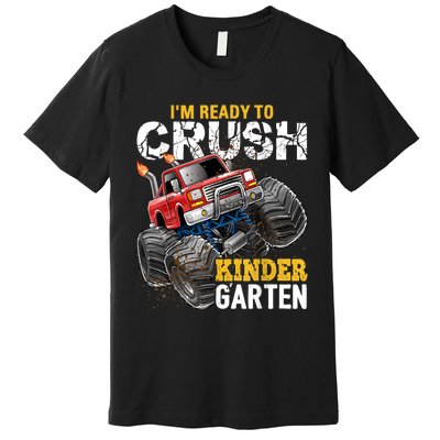 Im Ready To Crush Kindergarten Monster Truck Back To School Premium T-Shirt