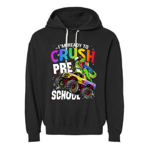 I'm Ready To Crush Preschool Dinosaur Back To School Garment-Dyed Fleece Hoodie