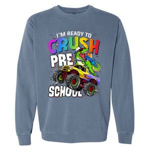 I'm Ready To Crush Preschool Dinosaur Back To School Garment-Dyed Sweatshirt