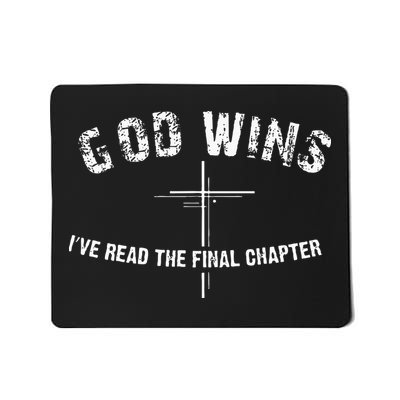 Ive Read The Final Chapter God Wins Mousepad