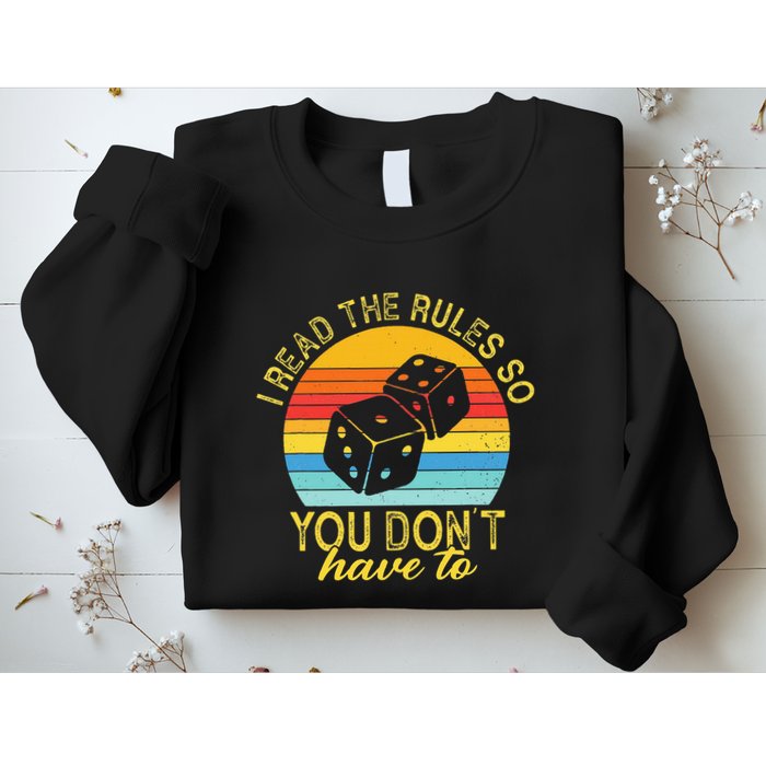I Read The Rules So You DonT Have To Board Games Sweatshirt
