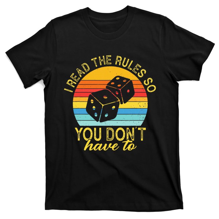 I Read The Rules So You DonT Have To Board Games T-Shirt