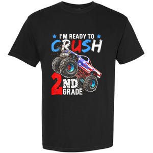 Im Ready To Crush 2nd Grade Monster Truck Back To School Garment-Dyed Heavyweight T-Shirt