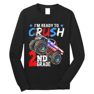 Im Ready To Crush 2nd Grade Monster Truck Back To School Long Sleeve Shirt