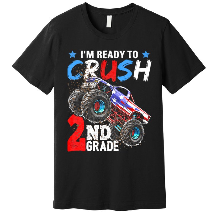 Im Ready To Crush 2nd Grade Monster Truck Back To School Premium T-Shirt