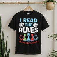 I Read The Rules Board Dice Chess Board Gaming Board Gamers T-Shirt