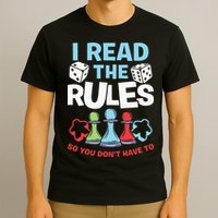 I Read The Rules Board Dice Chess Board Gaming Board Gamers T-Shirt