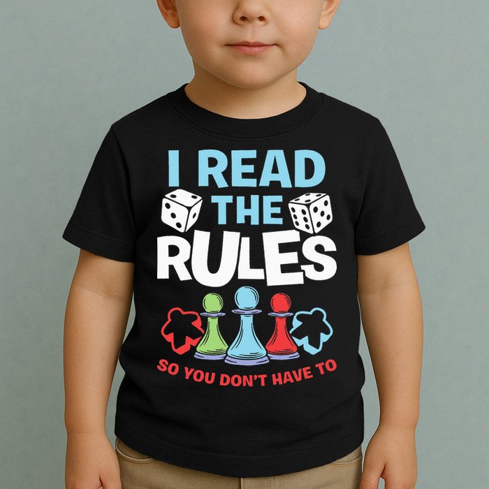 I Read The Rules Board Dice Chess Board Gaming Board Gamers Toddler T-Shirt