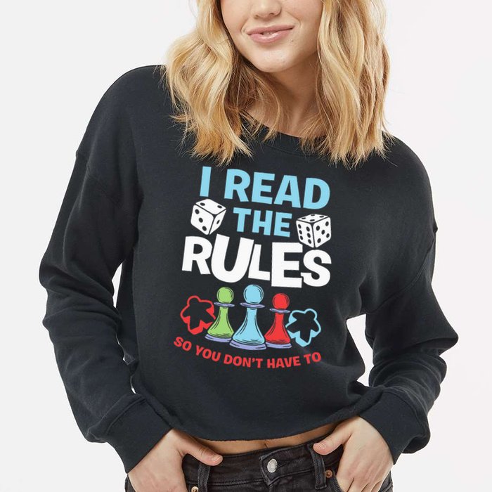 I Read The Rules Board Dice Chess Board Gaming Board Gamers Cropped Pullover Crew