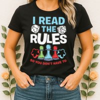 I Read The Rules Board Dice Chess Board Gaming Board Gamers Womens T-Shirt