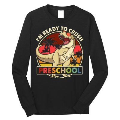 I'm Ready To Crush Preschool Back To School Dinosaur Long Sleeve Shirt