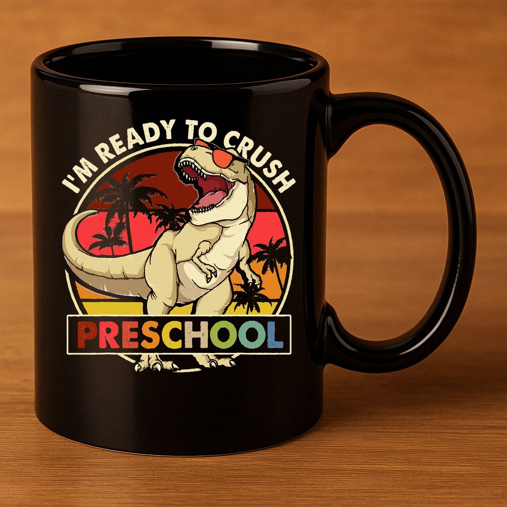 I'm Ready To Crush Preschool Back To School Dinosaur 11oz C Handle Ceramic Mug
