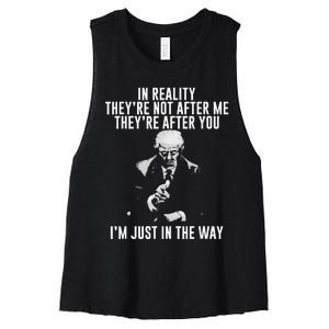 In Reality TheyRe Not After Me TheyRe After You. Trump Women's Racerback Cropped Tank