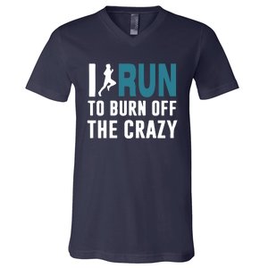 I Run To Burn Off The CRAZY V-Neck T-Shirt