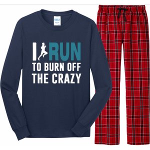 I Run To Burn Off The CRAZY Long Sleeve Pajama Set