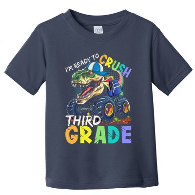 IM Ready To Crush Third Grade Monster Truck Dinosaur Toddler T-Shirt