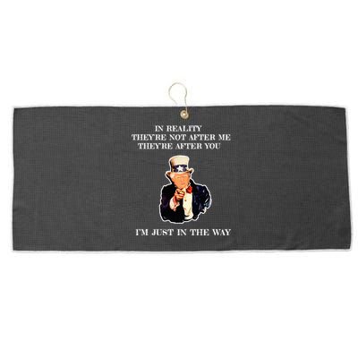 In Reality TheyRe Not After Me TheyRe After You Trump Large Microfiber Waffle Golf Towel