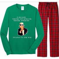 In Reality TheyRe Not After Me TheyRe After You Trump Long Sleeve Pajama Set