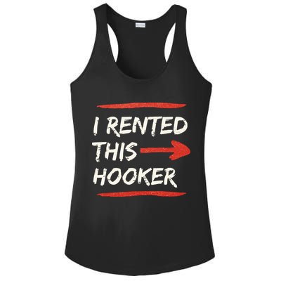 I Rented This Hooker Offensive Adult Humor Ladies PosiCharge Competitor Racerback Tank