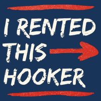 I Rented This Hooker Offensive Adult Humor Toddler T-Shirt