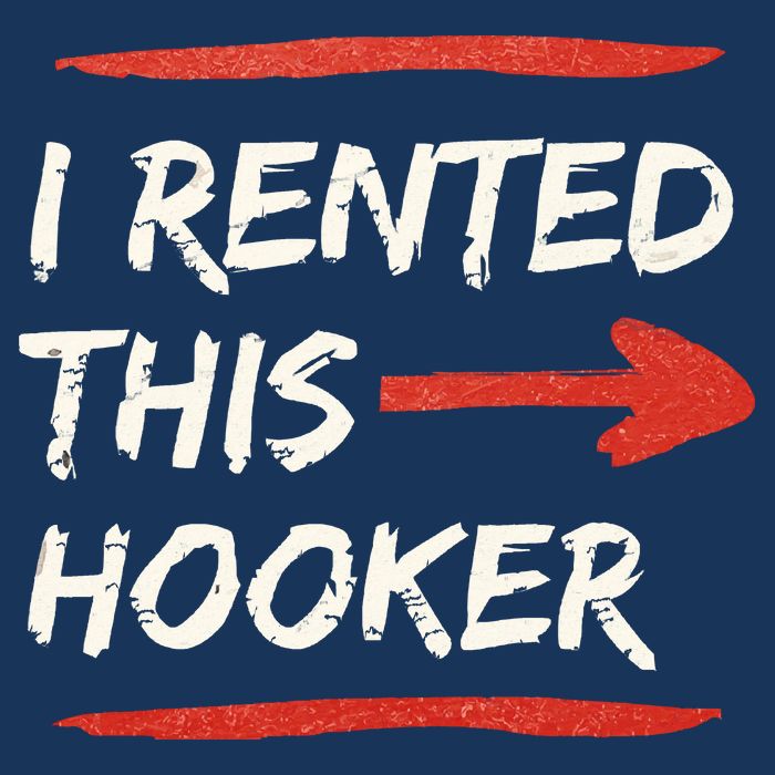 I Rented This Hooker Offensive Adult Humor Toddler T-Shirt