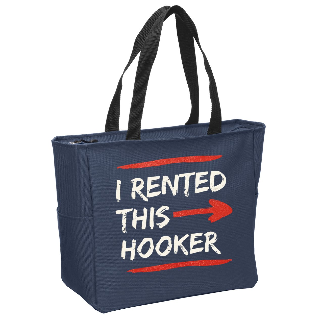 I Rented This Hooker Offensive Adult Humor Zip Tote Bag