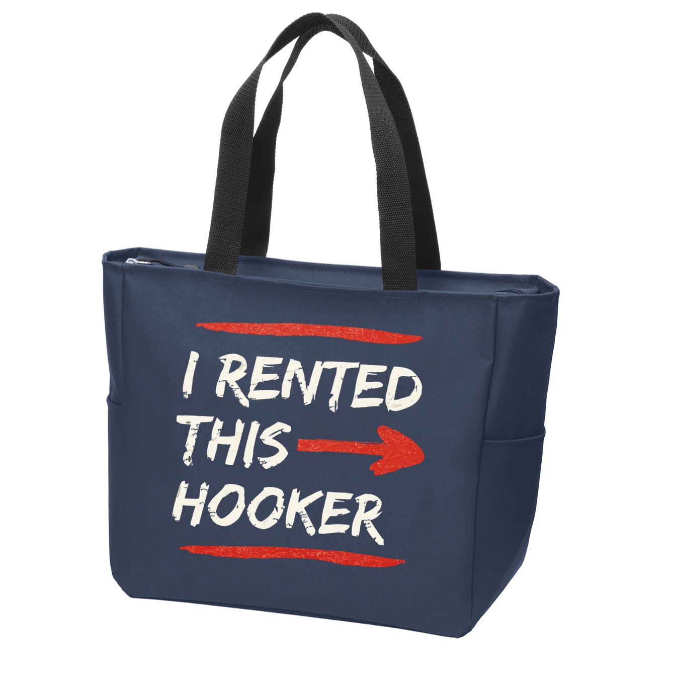 I Rented This Hooker Offensive Adult Humor Zip Tote Bag