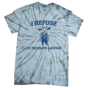 I Refuse To Tolerate Lactose Funny Tie-Dye T-Shirt