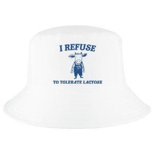 I Refuse To Tolerate Lactose Funny Cool Comfort Performance Bucket Hat