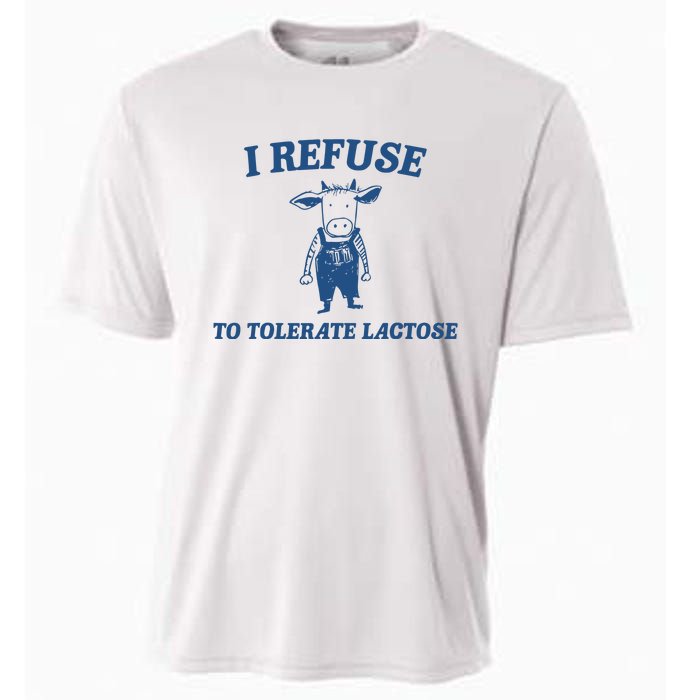 I Refuse To Tolerate Lactose Funny Cooling Performance Crew T-Shirt