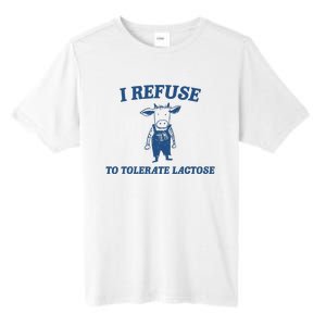 I Refuse To Tolerate Lactose Funny Tall Fusion ChromaSoft Performance T-Shirt