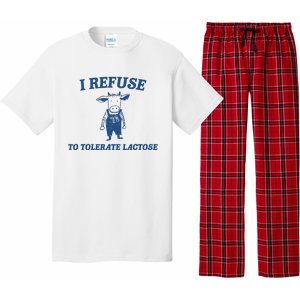 I Refuse To Tolerate Lactose Funny Pajama Set