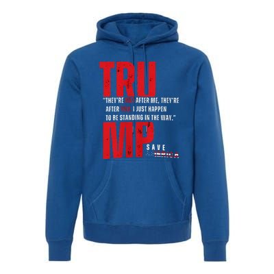 In Reality TheyRe Not After Me TheyRe After You Trump 2024 Premium Hoodie