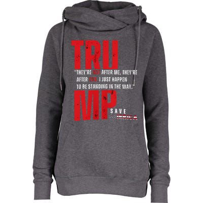 In Reality TheyRe Not After Me TheyRe After You Trump 2024 Womens Funnel Neck Pullover Hood