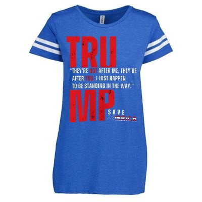 In Reality TheyRe Not After Me TheyRe After You Trump 2024 Enza Ladies Jersey Football T-Shirt