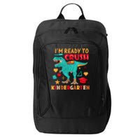 Im Ready To Crush Kindergarten Dinosaur Back To School City Backpack