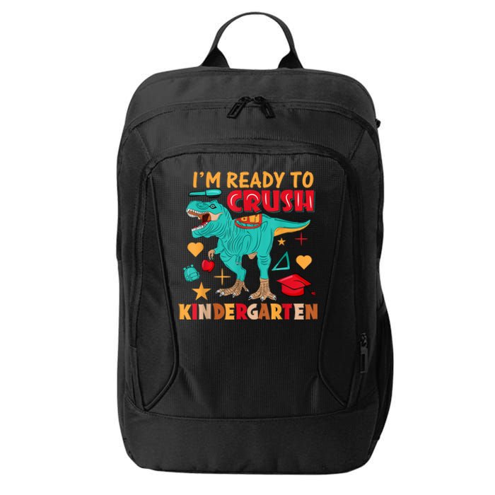 Im Ready To Crush Kindergarten Dinosaur Back To School City Backpack