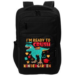 Im Ready To Crush Kindergarten Dinosaur Back To School Impact Tech Backpack