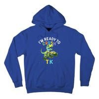 Im Ready To Crush TK Dinosaur Back To School TK Funny Tall Hoodie