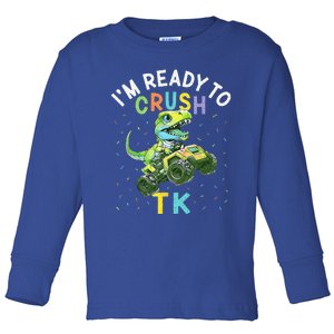 Im Ready To Crush TK Dinosaur Back To School TK Funny Toddler Long Sleeve Shirt