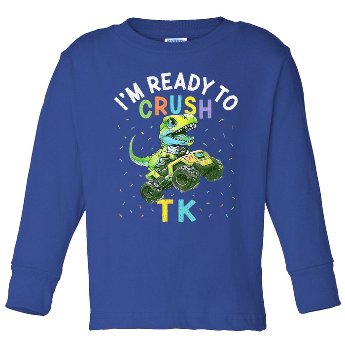 Im Ready To Crush TK Dinosaur Back To School TK Funny Toddler Long Sleeve Shirt