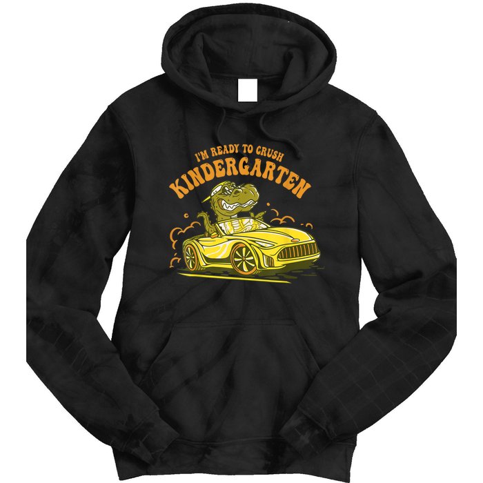 Im Ready To Crush Kindergarten Trex Dinosaur Back To School Tie Dye Hoodie