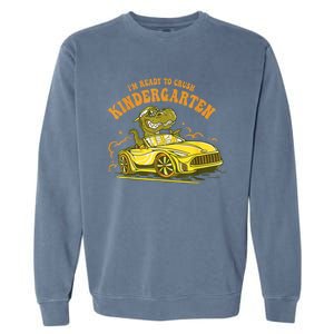 Im Ready To Crush Kindergarten Trex Dinosaur Back To School Garment-Dyed Sweatshirt