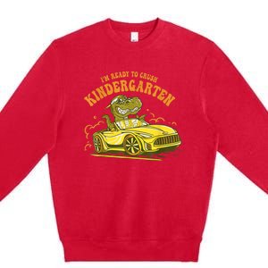 Im Ready To Crush Kindergarten Trex Dinosaur Back To School Premium Crewneck Sweatshirt