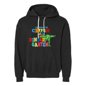 I'm Ready To Crush Kindergarten Dinosaur Back To School Kid Garment-Dyed Fleece Hoodie