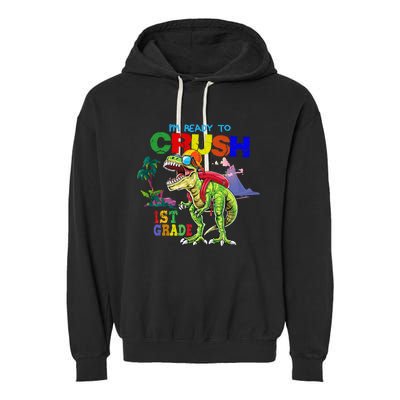 I'm Ready To Crush 1st Grade Back to School Dinosaur Garment-Dyed Fleece Hoodie