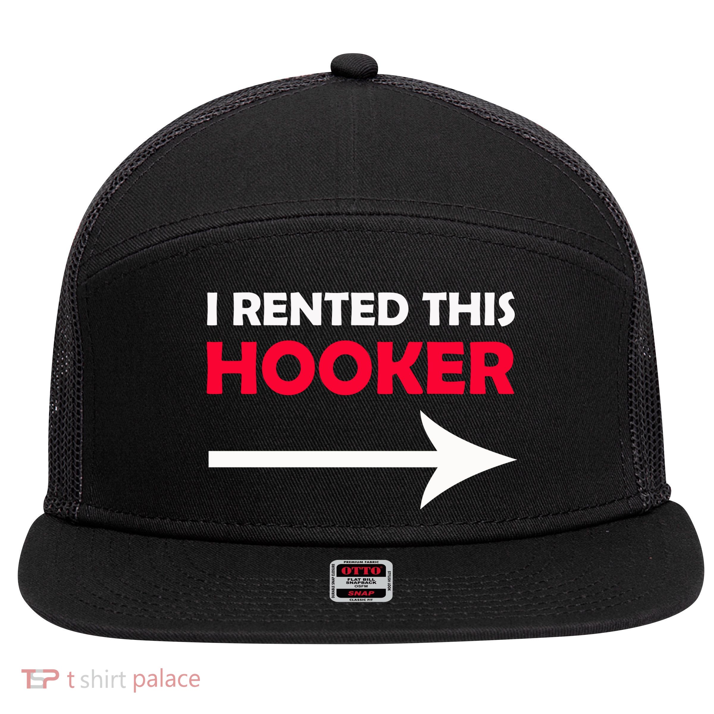I Rented This Hooker 7 Panel Mesh Trucker Snapback Hat