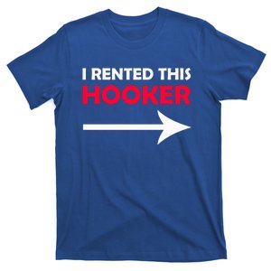 I Rented This Hooker T-Shirt