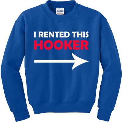 I Rented This Hooker Kids Sweatshirt
