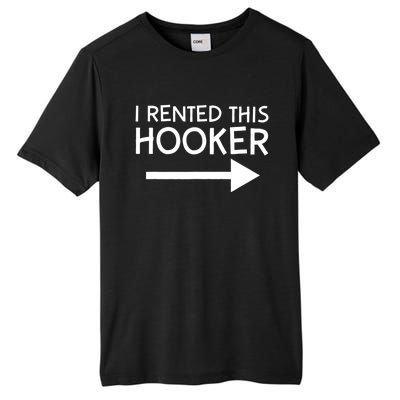 I Rented This Hooker Right No Scratch Tall Fusion ChromaSoft Performance T-Shirt